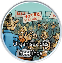 Oganisez des meetings